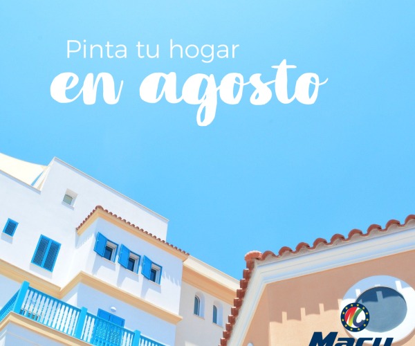 AGOSTO, UN BUEN MES PARA PINTAR